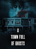 A Town Full of Ghosts (2022)