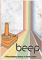 Beep: A Documentary History of Game Sound (2016)