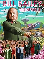 Bill Bailey: Qualmpeddler (2013)
