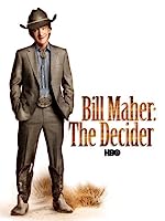 Bill Maher: The Decider (2007)
