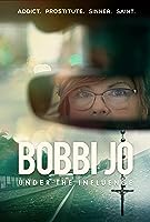 Bobbi Jo: Under the Influence (2021)