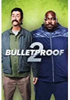 Bulletproof 2 (2020)