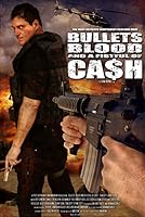Bullets, Blood & a Fistful of Ca$h (2006)