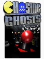 Chasing Ghosts: Beyond the Arcade (2007)