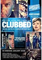 Clubbed (2009)