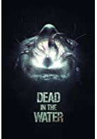 Dead in the Water (2018)