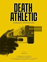 Death Athletic: A Dissident Architecture (2023)