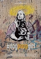 #Dogpoopgirl (2021)
