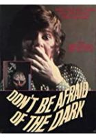 Don't Be Afraid of the Dark (1973)