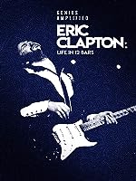 Eric Clapton: Life in 12 Bars (2017)