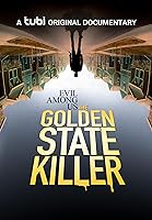 Evil Among Us: The Golden State Killer (2023)