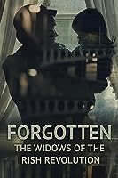 Forgotten: The Widows of the Irish Revolution (2022)