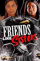 Friends Like Sisters (2023)