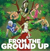 From the Ground Up (2017)