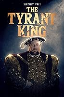Henry VIII: The Tyrant King (2023)