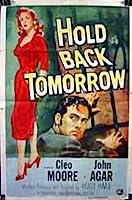 Hold Back Tomorrow (1955)