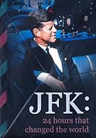 JFK: 24 Hours That Change the World (2023)