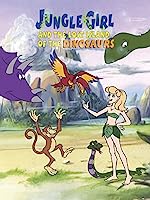 Jungle Girl & the Lost Island of the Dinosaurs (2002)