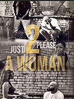 Just 2 Please A Woman (2023)