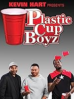 Kevin Hart Presents: Plastic Cup Boyz (2014)