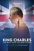 King Charles: The Boy Who Walked Alone (2023)