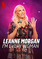 Leanne Morgan: I'm Every Woman (2023)