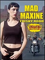 Mad Maxine: Frisky Road (2018)