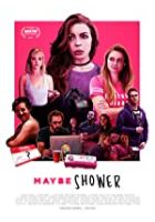 Maybe Shower (2018)