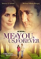 Me & You, Us, Forever (2008)
