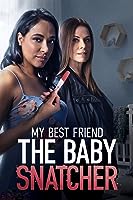 My Best Friend the Baby Snatcher (2023)