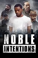 Noble Intentions (2022)