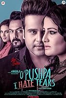 O Pushpa I Hate Tears (2020)