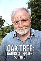 Oak Tree: Nature's Greatest Survivor (2015)