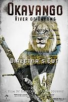 Okavango: River of Dreams - Director's Cut (2020)