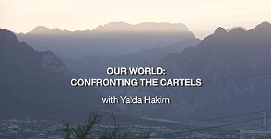 "Our World" Confronting the Cartels (2016)