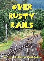 Over Rusty Rails (2016)