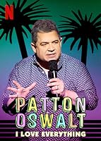 Patton Oswalt: I Love Everything (2020)