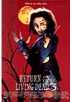 Return of the Living Dead III (1994)