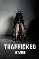 Revealed: Trafficked (2023)