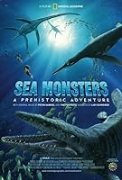 Sea Monsters: A Prehistoric Adventure (2007)