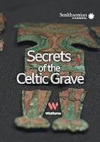 Secrets of the Celtic Grave (2021)