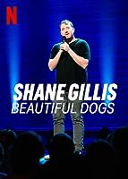 Shane Gillis: Beautiful Dogs (2023)