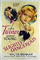 Slightly Dangerous (1943)