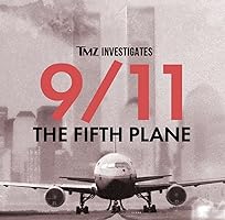 TMZ Investigates: 9/11: The Fifth Plane (2023)
