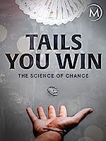 Tails You Win: The Science of Chance (2012)