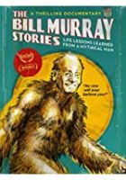 The Bill Murray Stories: Life Lessons Learned from a Mythical Man (2017)