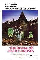 The House of Seven Corpses (1974)