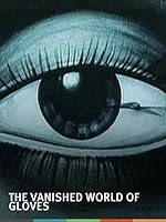 The Vanished World of Gloves (1982)