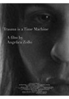 Trauma Is a Time Machine (2017)