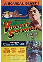 Violent Saturday (1957)